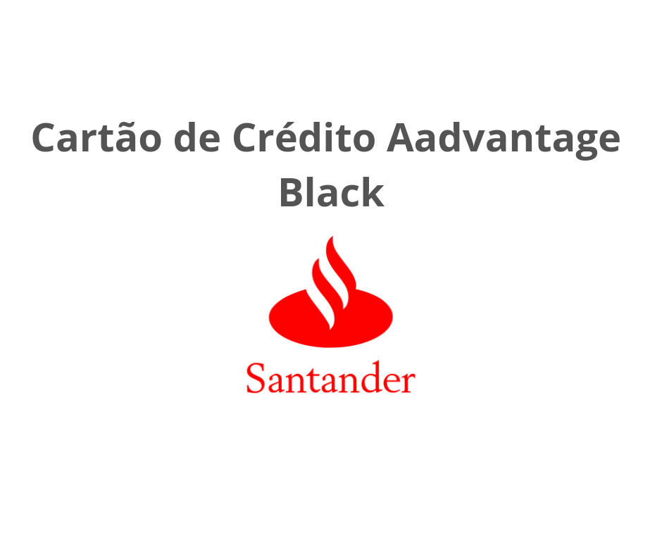 Cartão Santander AAdvantage Black - Como Solicitar